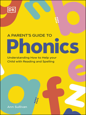 cover image of DK Super Phonics a Parent's Guide to Phonics